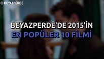 2015'in En Popüler 10 Filmi!