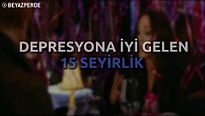 Depresyona İyi Gelen Seyirlikler