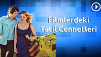 Filmlerdeki Tatil Cennetleri!