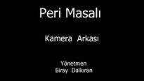 Peri Masalı - Kamera Arkası