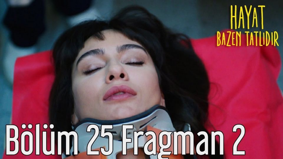 Hayat Bazen Tatlidir 25 Bolum Fragmani Fragman Hayat Bazen Tatlidir Sezon 1 Beyazperde Com