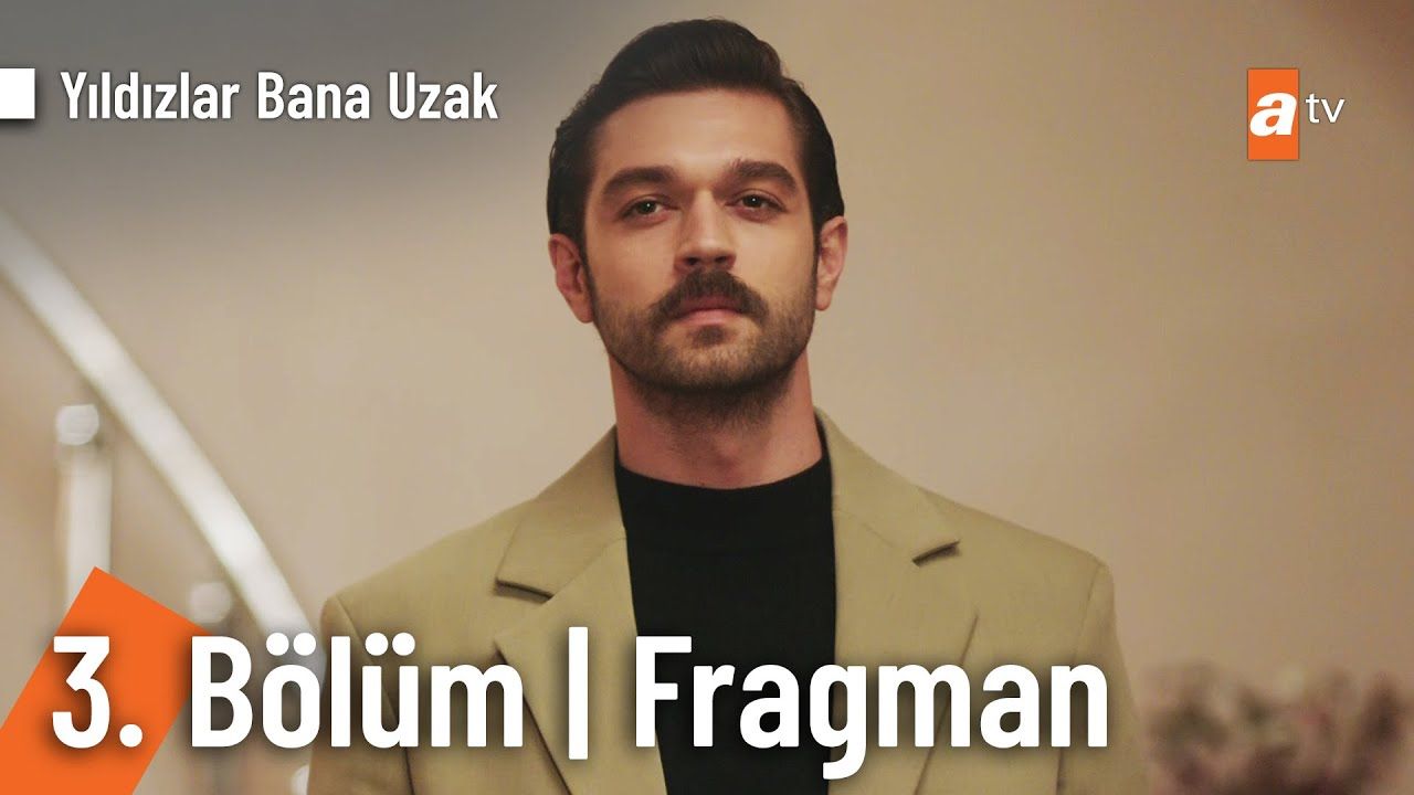 Yıldızlar Bana Uzak 3 Bölüm Fragmanı Fragman Beyazperde