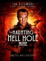 The Haunting of Hell Hole Mine posteri