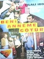 Cilalı İbo Beni Anneme Götür posteri