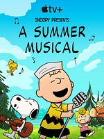 Snoopy Presents: A Summer Musical posteri