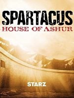 Spartacus: House Of Ashur posteri