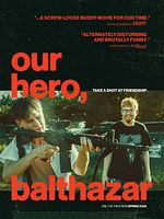 Our Hero, Balthazar posteri