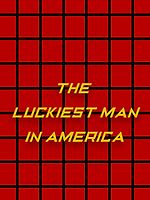 The Luckiest Man in America posteri