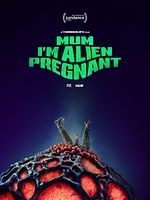 Mum, I'm Alien Pregnant posteri