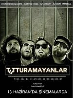 Tutturamayanlar posteri