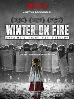 Winter on Fire: Ukraine's Fight for Freedom posteri