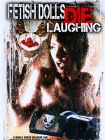 Fetish Dolls Die Laughing posteri