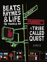 Beats, Rhymes & Life: The Travels of A Tribe Called Quest posteri