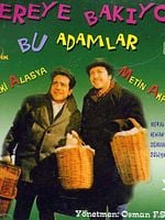 Nereye Bakıyor Bu Adamlar posteri