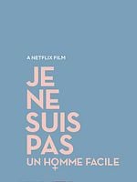 Je Ne Suis Pas Un Homme Facile posteri