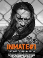 Inmate #1: The Rise of Danny Trejo posteri