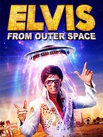 Elvis From Outer Space posteri