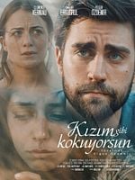 Kızım Gibi Kokuyorsun posteri