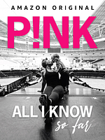 P!nk: All I Know So Far posteri