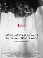All The Colours Of The World Are Between Black And White posteri