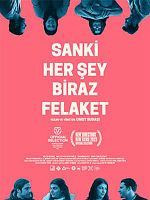 Sanki Her Şey Biraz Felaket posteri