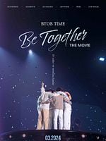 BTOB TIME: Be Together the Movie posteri