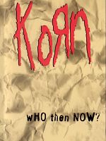 Korn : Who Then Now ? posteri