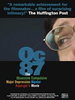 OC87: The Obsessive Compulsive, Major Depression, Bipolar, Asperger's Mov posteri