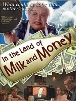 In the Land of Milk and Money posteri