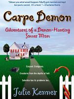 Carpe Demon: Adventures of a Demon-Hunting Soccer Mom posteri