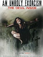 An Unholy Exorcism: The Devil Inside posteri
