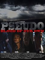 Pseudo: Blood of Our Own posteri