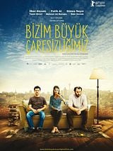Bizim Büyük Çaresizliğimiz posteri