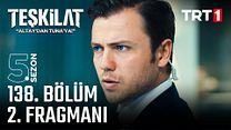 Teşkilat 138.Bölüm Fragman VCRH STCRH görüntüsü
