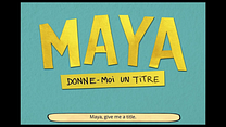 Maya, donne-moi un titre Fragman görüntüsü
