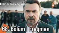 Ben Bu Cihana Sığmazam 68.Bölüm Fragman VCRH STCRH görüntüsü