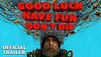 Good Luck, Have Fun, Don't Die Fragman görüntüsü