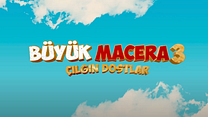 Büyük Macera 3: Çılgın Dostlar Fragman görüntüsü
