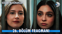 Güller ve Günahlar 26.Bölüm - Güller ve Günahlar - Sezon 1 - Bölüm 26 - Fragman VCRH STCRH görüntüsü