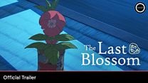The Last Blossom Fragman görüntüsü