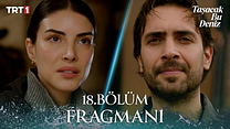 Taşacak Bu Deniz 18.Bölüm - Taşacak Bu Deniz - Sezon 1 - Bölüm 18 - Fragman VCRH STCRH görüntüsü
