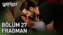 Sahipsizler 27.Bölüm - Sahipsizler - Sezon 1 - Bölüm 27 - Fragman VCRH STCRH görüntüsü