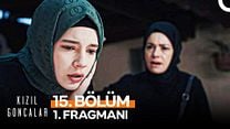 Kızıl Goncalar 15.Bölüm Fragman VCRH STCRH görüntüsü