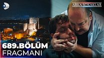 Arka Sokaklar 689.Bölüm Fragman VCRH STCRH görüntüsü