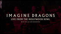 Imagine Dragons : Live From The Hollywood Bowl (with the LA Film Orchestra) Altyazılı Fragman görüntüsü