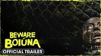 Beware Boiúna Fragman görüntüsü