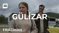 Gülizar Fragman görüntüsü