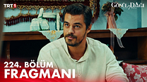 Gönül Dağı 224.Bölüm - Gönül Dağı - Sezon 7 - Bölüm 4 - Fragman VCRH STCRH görüntüsü