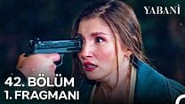 Yabani 42.Bölüm Fragman VCRH STCRH görüntüsü