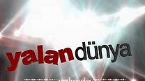 Yalan Dünya Dublajlı Fragman görüntüsü